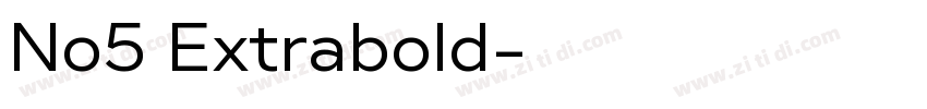 No5 Extrabold字体转换